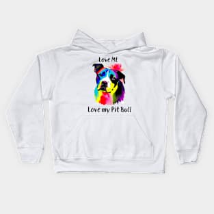 love me love my pit bull Kids Hoodie